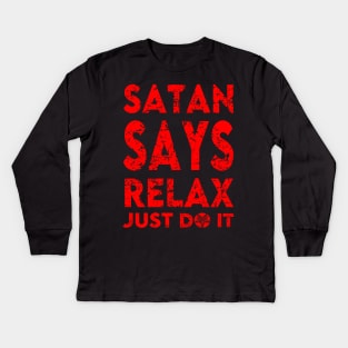 "SATAN SAYS RELAX" (FRONT ONLY) Kids Long Sleeve T-Shirt